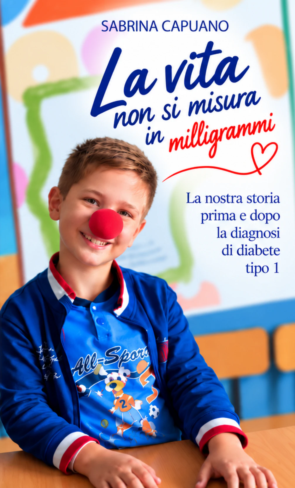 Copertina di La vita non si misura in milligrammi: La nostra storia prima e dopo la diagnosi di diabete tipo 1